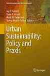 Urban Sustainability : Policy and Praxis by Jay Gatrell, Ryan Jensen, Mark Patterson, and Nancy Hoalst-Pullen