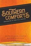 Southern Comforts: Drinking & the U.S. South by Conor Picken, et.al.