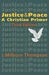 Justice and Peace : A Christian Primer by Joseph M. Thompson