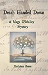 Death Handed Down : A Mags O'Malley Mystery by Kathleen Breen