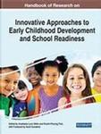 Handbook of Research on Innovative Approaches to Early Childhood Development and School Readiness