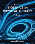 Bioethics In Physical Therapy: A Reader