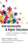 Intersectionality & Higher Education : Theory, Research, & Praxis by Donald Mitchell Jr. and Patricia P. Carver